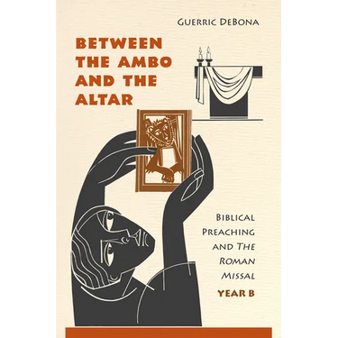 Between the Ambo and the Altar, Year B