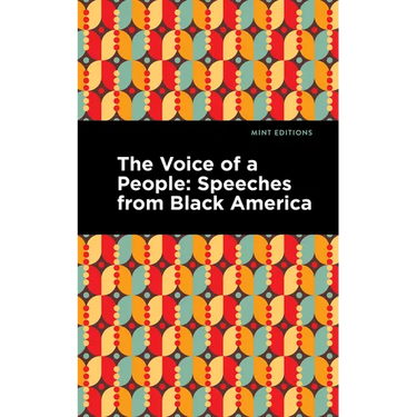 The Voice of a People: Speeches from Black America