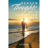 Random Thoughts of a Christian Man