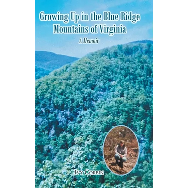 Growing Up in the Blue Ridge Mountains of Virginia: A Memoir