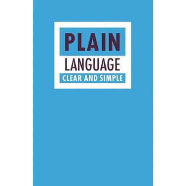 Plain Language: Clear and Simple
