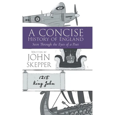 A Concise History of England: Seen Through the Eyes of a Poet