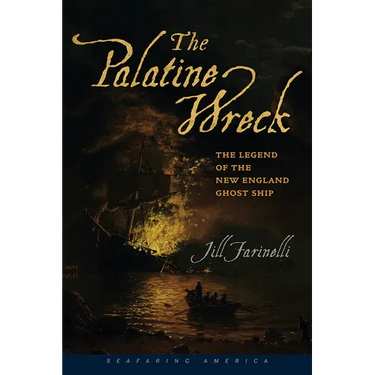 The Palatine Wreck: The Legend of the New England Ghost Ship