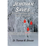 Jehovah Saves: A Commentary on the Book of Isaiah