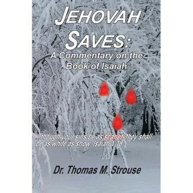 Jehovah Saves: A Commentary on the Book of Isaiah