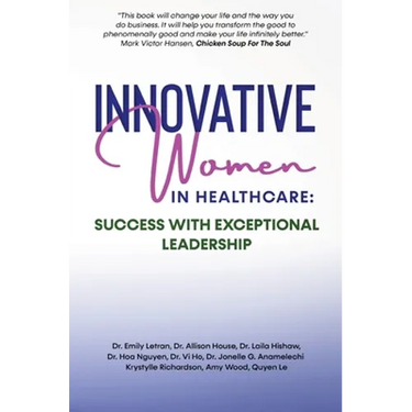 Innovative Women in Healthcare: Success With Exceptional Leadership