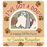 I've Got a Dog!: A Happy Little Tune