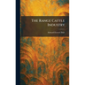 The Range Cattle Industry