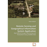 Remote Sensing and Geographical Information System Application