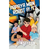 Papaya Man: Robot Blitz