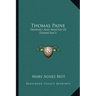 Thomas Paine: Prophet And Martyr Of Democracy