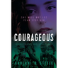 Courageous: She Will Not Let Fear Stop Her