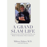A Grand Slam Life: A Physician Gets Covid, Finds His Way, and Works to Transform a Texas Community