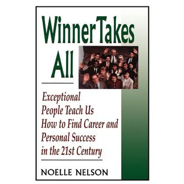 Winner Takes All: The Eight Keys to Developing a Winner's Attitude