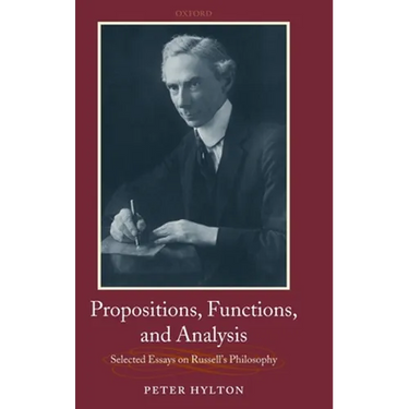 Propositions, Functions, and Analysis: Selected Essays on Russell's Philosophy