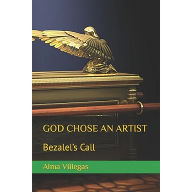 God Chose an Artist: Bezalel's Call