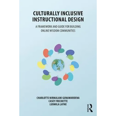 Culturally Inclusive Instructional Design: A Framework and Guide to Building Online Wisdom Communities
