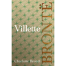 Villette: Including Introductory Essays by G. K. Chesterton and Virginia Woolf