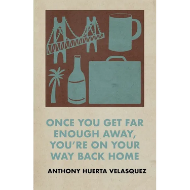 Once You Get Far Enough Away, You're on Your Way Back Home