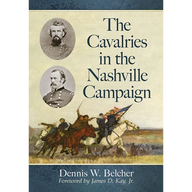 The Cavalries in the Nashville Campaign