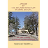 Annals of the Spanish American Normal School: The First 112 Years of Northern New Mexico College