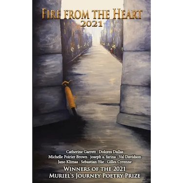Fire from the Heart 2021: Winners of the 2021 Muriel's Journey Poetry Prize