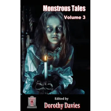 Monstrous Tales - Volume 3 (Hardback Edition)