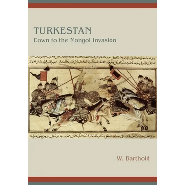 Turkestan Down to the Mongol Invasion