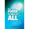 The Power To Have It All: The DNA for Massive Success