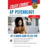 AP Psychology Crash Course, Book + Online: Get a Higher Score in Less Time