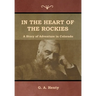 In the Heart of the Rockies: A Story of Adventure in Colorado
