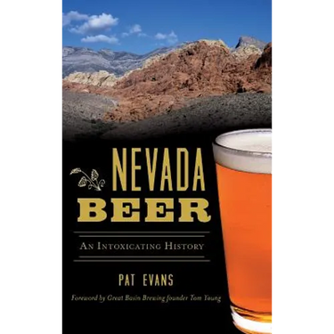 Nevada Beer: An Intoxicating History