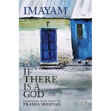 If there is a God and other stories: Short stories