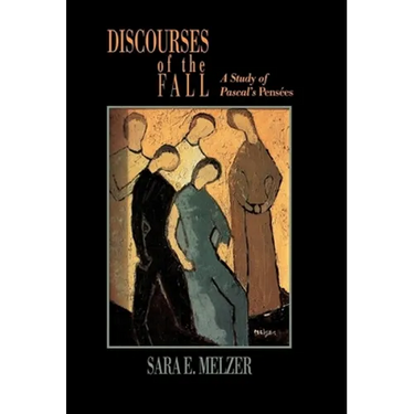 Discourses of the Fall: A Study of Pascal's Pensées