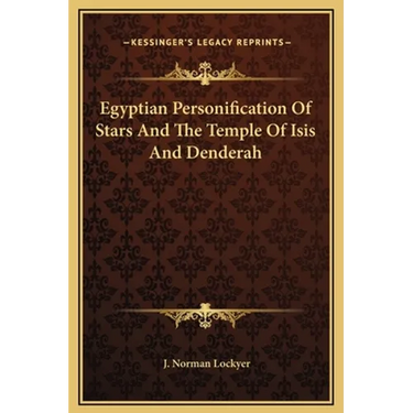 Egyptian Personification Of Stars And The Temple Of Isis And Denderah