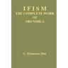 Ifism volume 1: The Complete Work of Orunmila
