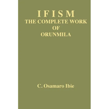 Ifism volume 1: The Complete Work of Orunmila
