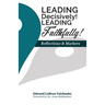 Leading Decisively! Leading Faithfully!: Reflections and Markers