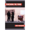 Punishing the Poor: The Neoliberal Government of Social Insecurity