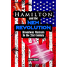 Hamilton and the New Revolution: Broadway Musicals in the 21st Century