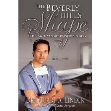 The Beverly Hills Shape: The Truth About Plastic Surgery