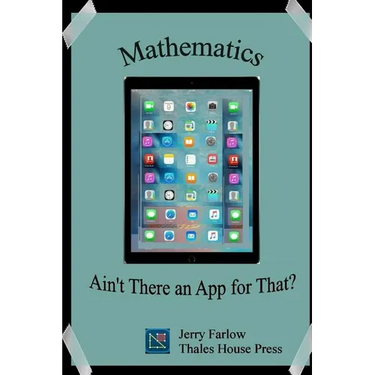 Mathematics: Ain't There an App for That?