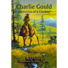 Charlie Gould: Memories of a Cowboy