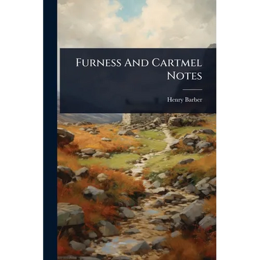 Furness And Cartmel Notes