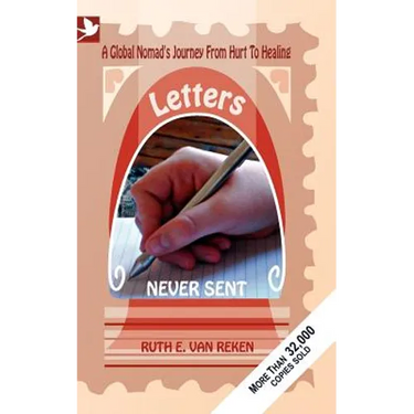 Letters Never Sent, a global nomad's journey from hurt to healing