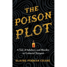 The Poison Plot: A Tale of Adultery and Murder in Colonial Newport