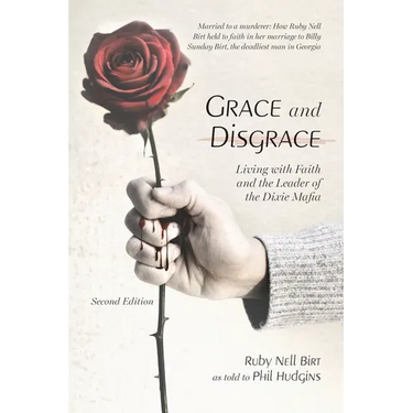 Grace and Disgrace: Living with Faith and the Leader of the Dixie Mafia