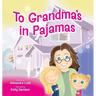 To Grandma's in Pajamas