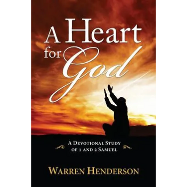 A Heart for God - A Devotional Study of 1 and 2 Samuel