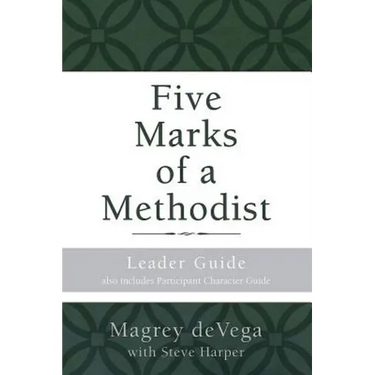 Five Marks of a Methodist: Leader Guide